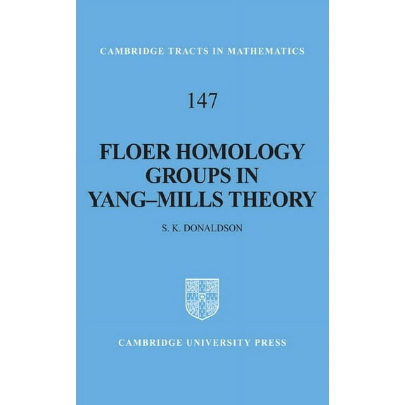 Cambridge Tracts in Mathematics Floer Homology Groups in Yang-Mills Theory, Book 147, (Hardcover)