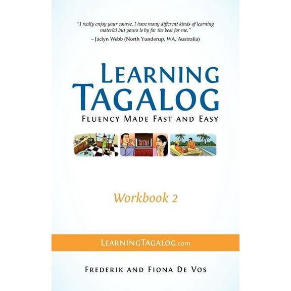 Learning Tagalog Print Edition Learning Tagalog - Fluency Made Fast and Easy - Workbook 2 (Book 5 of 7), Book 5, (Paperback)