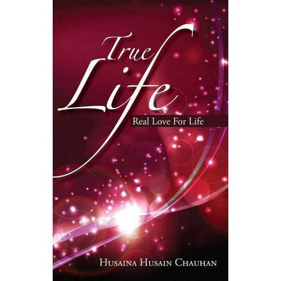 True Life : Real Love for Life (Paperback)