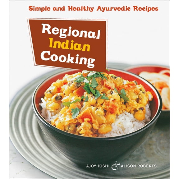 Pre-Owned Regional Indian Cooking: Simple and Healthy Ayurvedic Recipes [Indian Cookbook, Over 100 Recipes] (Paperback) 0794607942 9780794607944