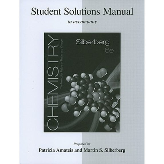 Pre-Owned Student Solutions Manual for Silberberg Chemistry: The Molecular Nature of Matter and Change (Paperback) by Martin Silberberg