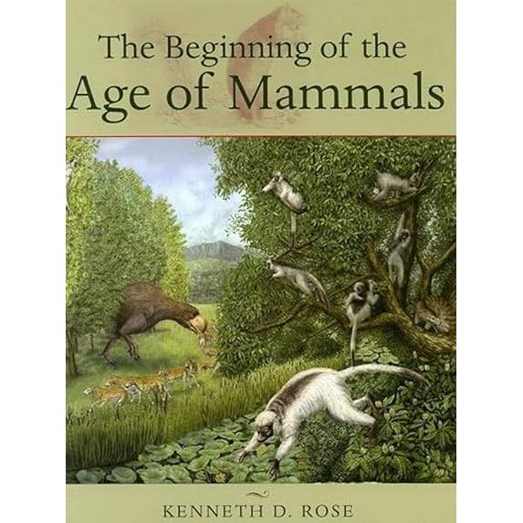 Pre-Owned The Beginning of the Age of Mammals, 9780801884726, 0801884721, Hardcover, Illustrated edition