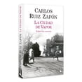 thumbnail image 3 of La Ciudad De Vapor, de Carlos Ruiz Zafón, Booket, 2026, 3 of 3