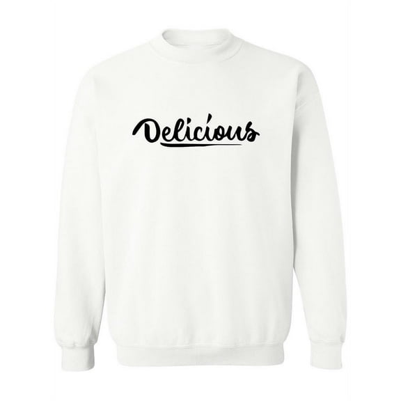 Delicious Sweatshirt Women -Image by Shutterstock, Female 4X-Large