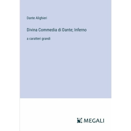 Divina Commedia di Dante; Inferno: a caratteri grandi (Paperback)