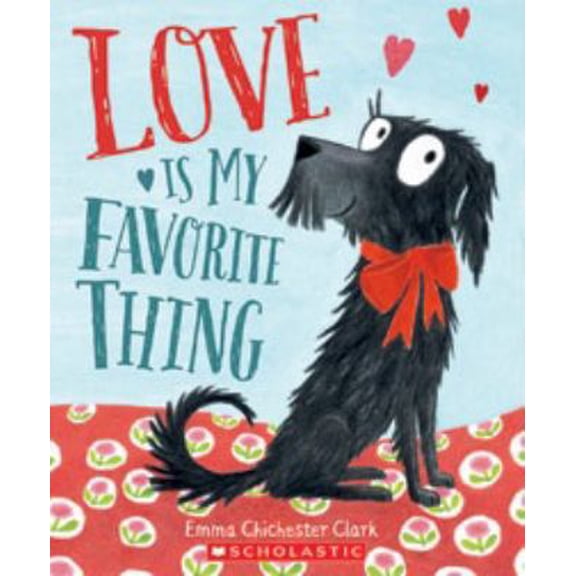 Pre-Owned Love Is My Favorite Thing (Paperback) 1338166298 9781338166293