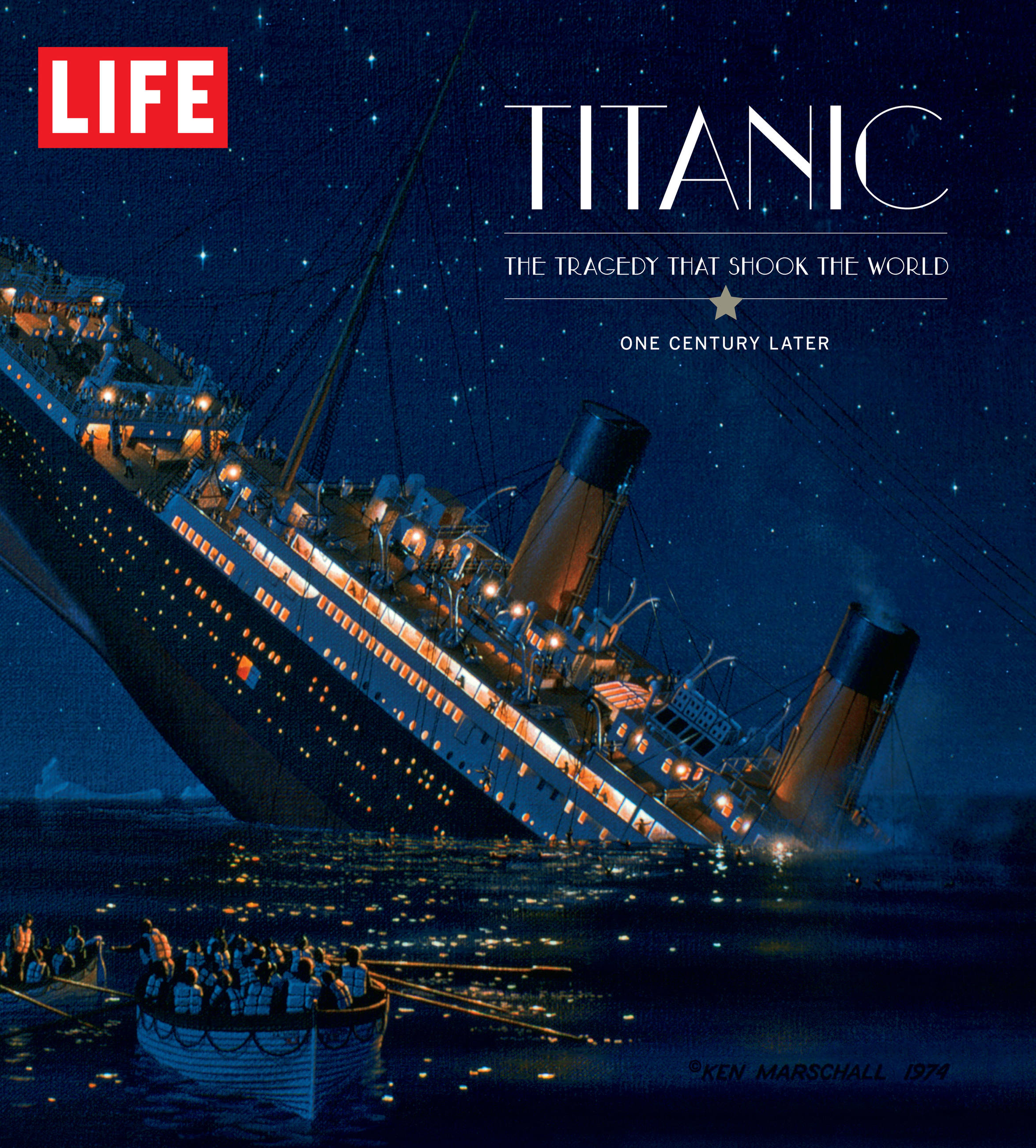 LIFE Titanic : The Tragedy that Shook the World: One Century Later
