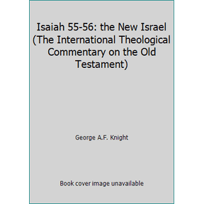 Pre-Owned Isaiah 55-56: the New Israel (The International Theological Commentary on the Old Testament) (Paperback) 0905312465 9780905312460