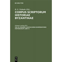 Ioannis Cantacuzeni Eximperatoris Historiarum Libri IV. (Hardcover)