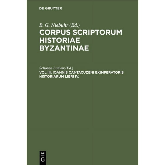 Ioannis Cantacuzeni Eximperatoris Historiarum Libri IV. (Hardcover)