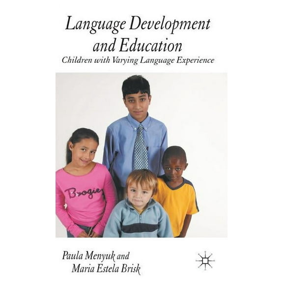 Language Development and Education: Children with Varying Language Experiences, (Hardcover)