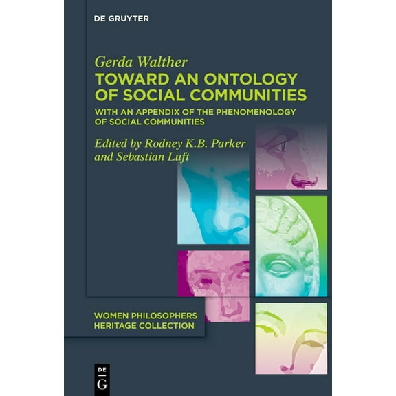 Women Philosophers Heritage Collection Toward an Ontology of Social Communities: With an Appendix on the Phenomenology of Social Communities, Book 3, (Hardcover)