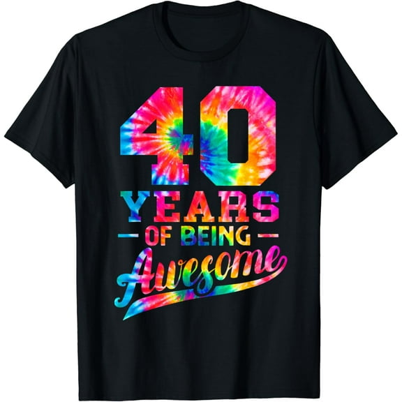 t-shirt40 Years Old 40th Birthday Tie Dye Being Awesome Men Women T-Shirt mens t shirt，black，women，funny，misfits，men，journey