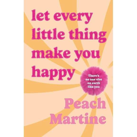 Let Every Little Thing Make You Happy, (Hardcover)