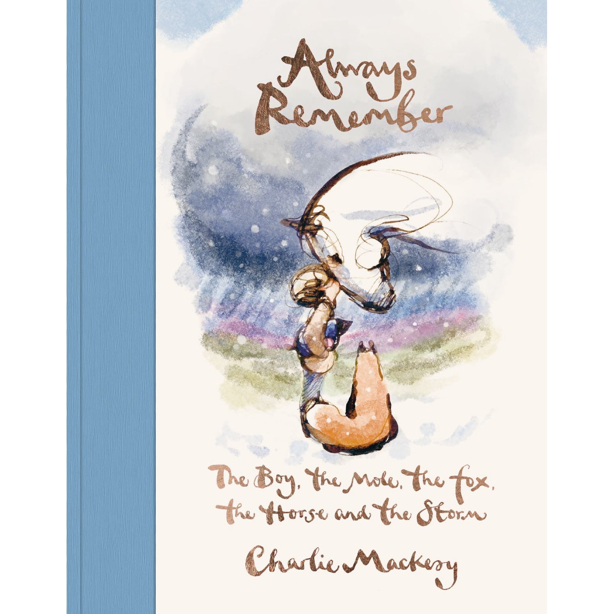 Always Remember: The Boy, the Mole, the Fox, the Horse and the Storm (Hardcover)