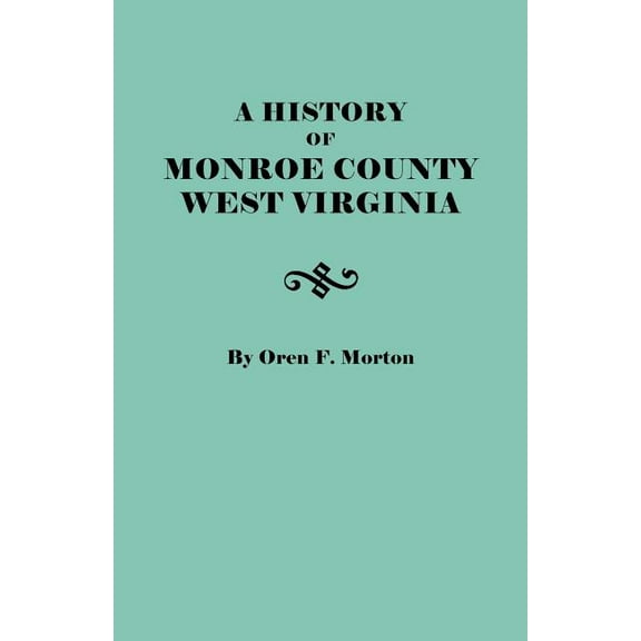 History of Monroe County, West Virginia, (Paperback)