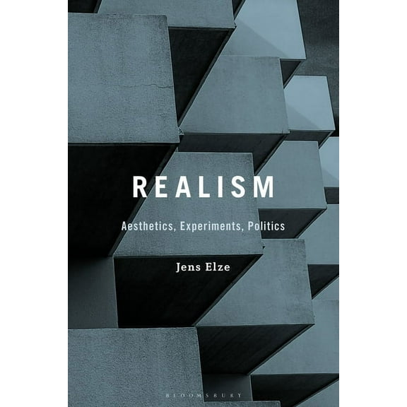 Realism: Aesthetics, Experiments, Politics, (Paperback)