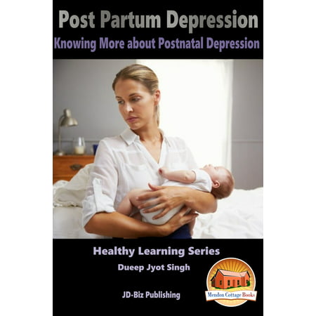 Post Partum Depression: Knowing More about Postnatal Depression - (Best Treatment For Postnatal Depression)