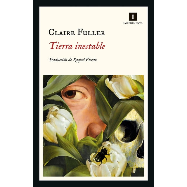 Libro Tierra Inestable Tapa Blanda, Autor Claire Fuller, Editorial Impedimenta