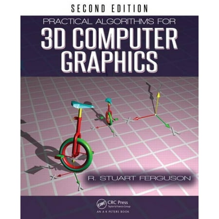 Practical Algorithms for 3D Computer Graphics, Second Edition
