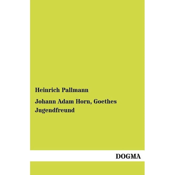 Johann Adam Horn, Goethes Jugendfreund