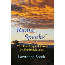 Rama Speaks: The Teachings of Rama-Dr. Frederick Lenz, (Paperback)