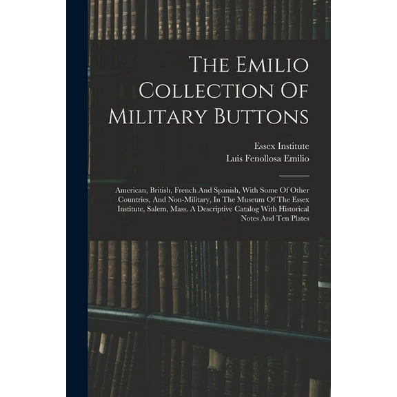The Emilio Collection Of Military Buttons, (Paperback)