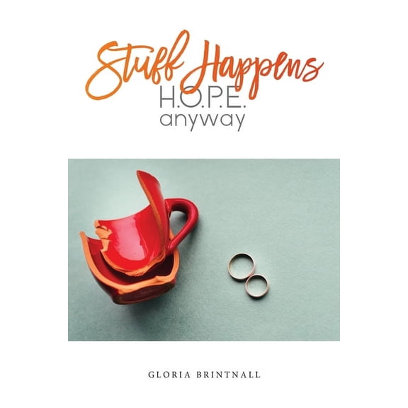 Stuff Happens: H.O.P.E. Anyway (Paperback)