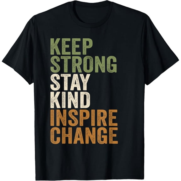 Exquisite and comfortable-Positive Message Keep Strong Stay Kind Vintage Motivational T-Shirt