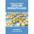 thumbnail image 1 of Pre-Owned A Practical Guide to Sepsis and Meningitis Claims (Paperback), 1 of 1