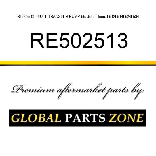RE502513 - FUEL TRANSFER PUMP fits John Deere L512,L514,L524,L534
