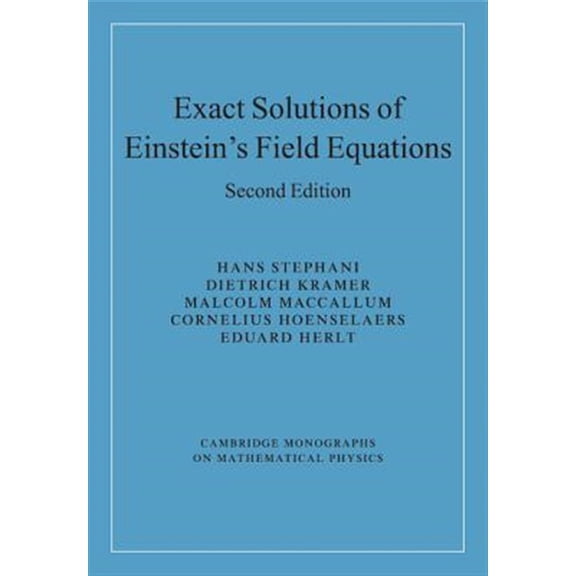 Pre-Owned Cambridge Monographs on Mathematical Phy Exact Solutions of Einstein's Field Equations, (Paperback)