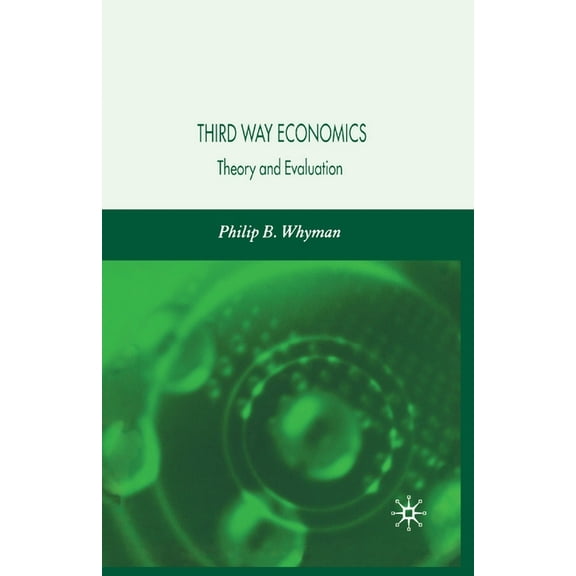Third Way Economics: Theory and Evaluation, (Paperback)
