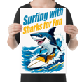 thumbnail image 2 of Surfing with Sharks for Fun - Shark Art Enthusiast - 13x19 Poster Print, 2 of 4