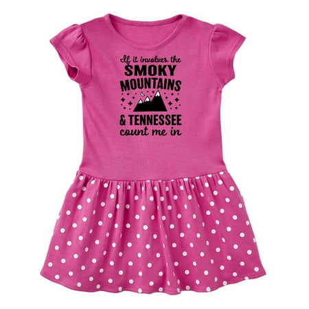 

Inktastic If it Involvles The Smoky Mountains and Tennessee Count Me In Gift Baby Girl Dress
