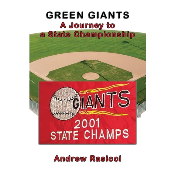 Green Giants: A Journey to a State Championship, (Paperback)