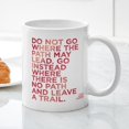 thumbnail image 3 of CafePress - Do Not Go Where The Path May Lead. Mugs - 11 oz Ceramic Mug - Novelty Coffee Tea Cup, 3 of 4