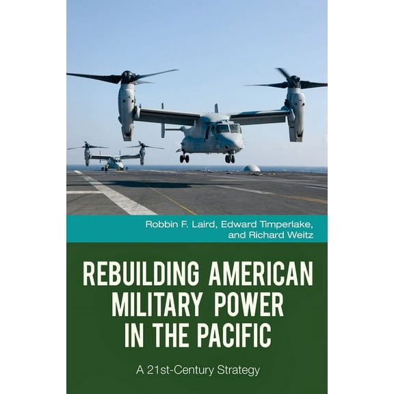 Changing Face of War Rebuilding American Military Power in the Pacific: A 21st-Century Strategy, (Hardcover)