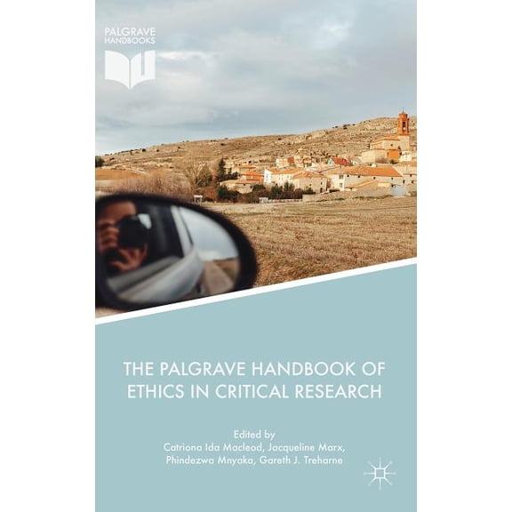 The Palgrave Handbook of Ethics in Critical Research, (Hardcover)