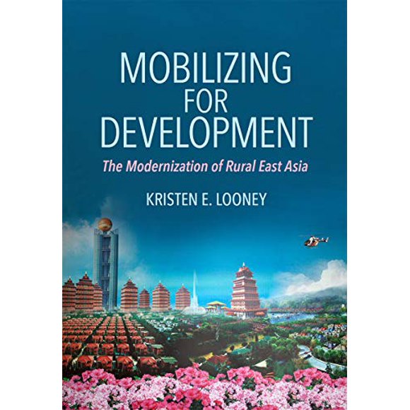 Mobiliser pour le Développement: la Modernisation de l'Asie Rurale Orientale