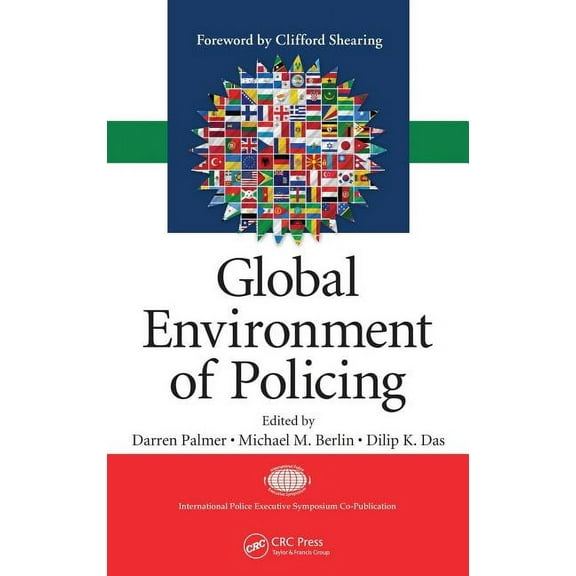 International Police Executive Symposium Global Environment of Policing, (Hardcover)
