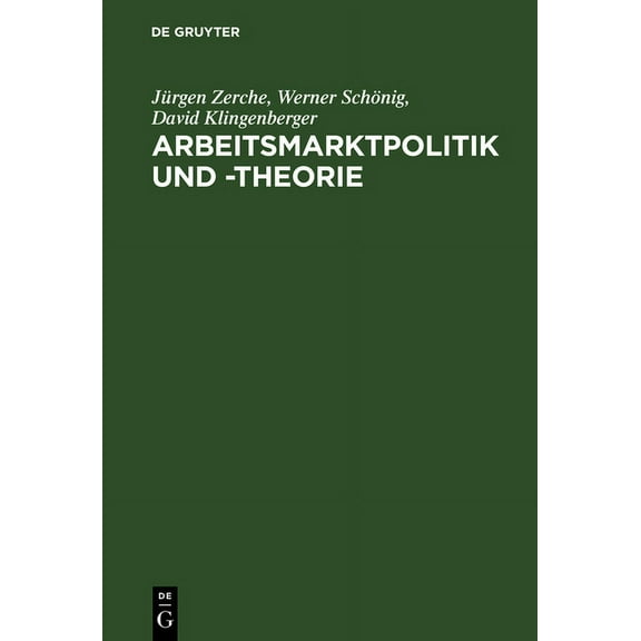 Arbeitsmarktpolitik und -theorie, (Hardcover)