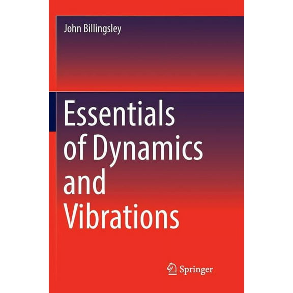 Essentials of Dynamics and Vibrations, (Paperback)