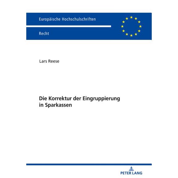 Europäische Hochschulschriften Recht: Die Korrektur Der Eingruppierung in Sparkassen (Paperback)
