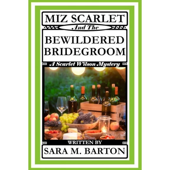 Scarlet Wilson Mystery: Miz Scarlet and the Bewildered Bridegroom (Series #4) (Paperback)
