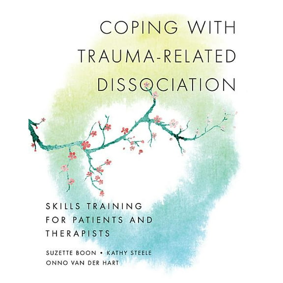 Norton Interpersonal Neurobiology Coping with Trauma-Related Dissociation: Skills Training for Patients and Therapists, Book 0, (Paperback)