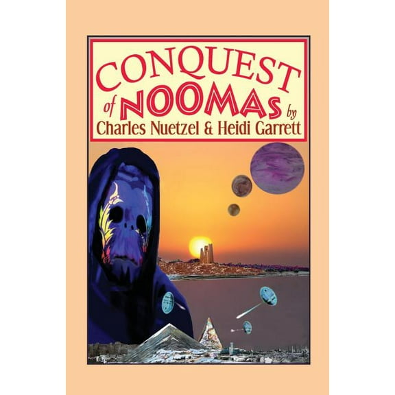 Conquest of Noomas: A Fantasy Novel: The Noomas Chronicles, Volume III, (Paperback)
