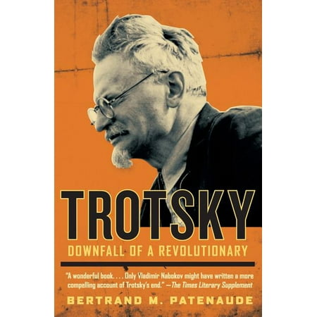 Trotsky : Downfall of a Revolutionary (Paperback)