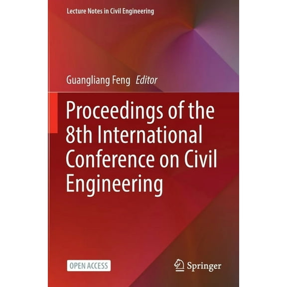 Lecture Notes in Civil Engineering Proceedings of the 8th International Conference on Civil Engineering, Book 213, (Paperback)