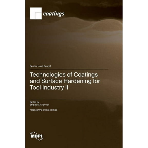 Technologies of Coatings and Surface Hardening for Tool Industry II, (Hardcover)